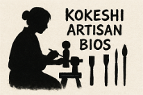 Kokeshi Artisan Bios_Female