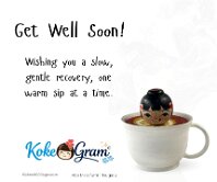 Get Well Soon Wishing you a slow, gentle recovery, one warm sip at a time.