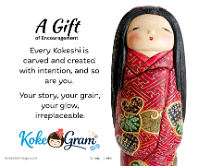 Gift of Encouragement Every Kokeshi is carved and created with intention, and so are you. Your story, your grain, your glow, irreplaceable.