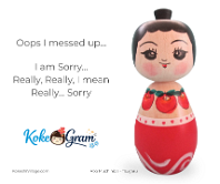 I'm Sorry ごめんなさい Oops I messed up I am Sorry... Really, Really, I mean Really... Sorry